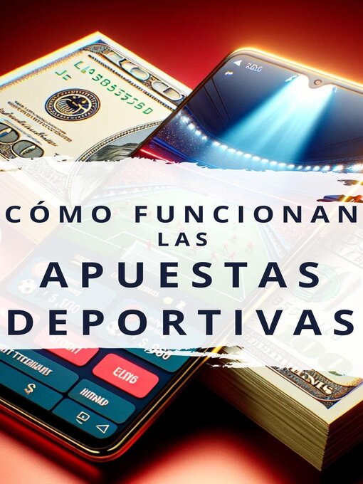 Title details for Cómo funcionan las apuestas deportivas by LIU, CHIEN C. - Available